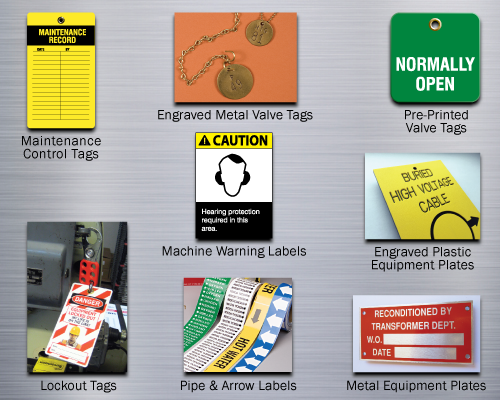 A group of safety labels and tags: maintenance control tags, engraved metal valve tags, pre-printed valve tags, engraved plastic equipment plates, machine warning labels, lockout tags, pipe and arrow labels and metal equipment plates.