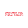 A security seal label reading, "Warranty Void if Seal Broken"