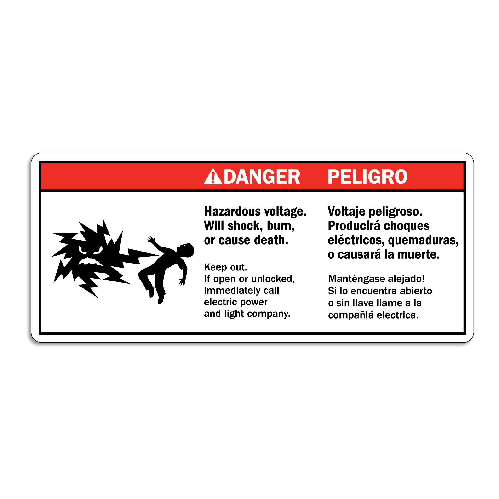 A rectangular label reading, "Danger. Hazardous voltage. Will shock, burn or cause death."