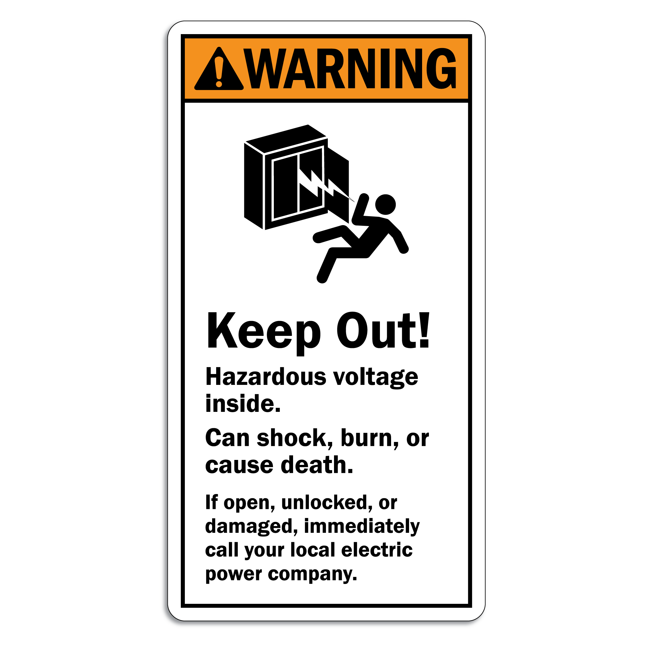 A rectangular label reading, "Warning. Keep Out. Hazardous voltage inside. Can shock, burn or cause death."